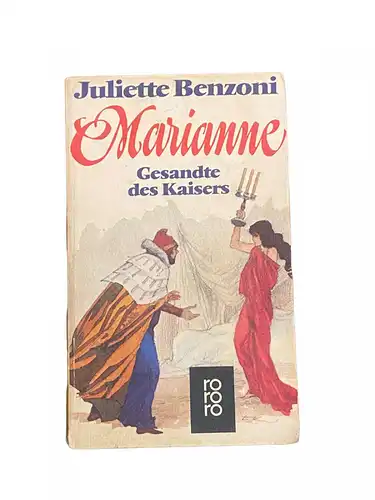 4111 Juliette Benzoni MARIANNE: GESANDTE DES KAISERS - ROMAN