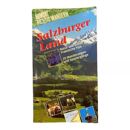 SALZBURGER LAND Natur und Kultur ; praktische Tips ; 35 Wanderungen