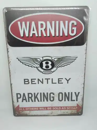 Nostalgie Vintage Retro Blechschild "Warning Bentley Parking Only" 30x20 50356