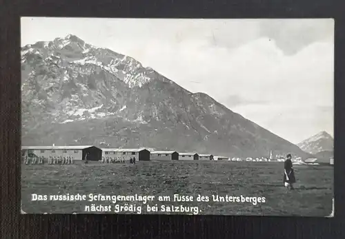 Salzburg das russische Gefangenenlager am Fusse des Untersberg 600751A grA