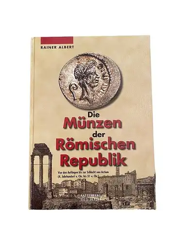 2203 Rainer D. MÜNZEN D. RÖM. REPUBLIK V. D. ANFÄNGEN BIS Z. SCHLACHT V. ACTI