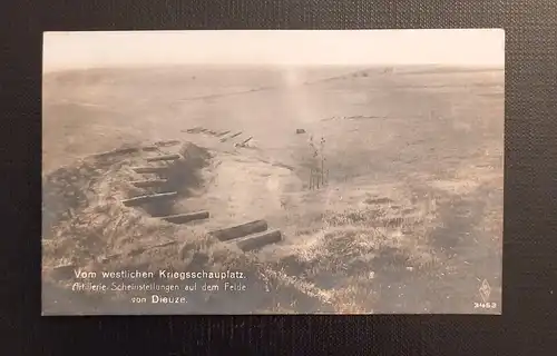 Vom Westlichen Kriegsschauplatz Artillerei Scheinstellungen Dieuze Ga 50120 SH1