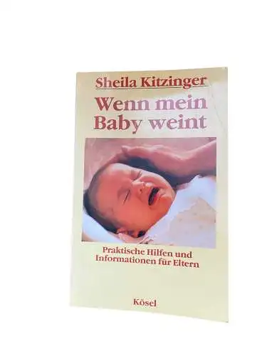 2384 Kitzinger WENN MEIN BABY WEINT praktische Hilfen u Informationen f Eltern