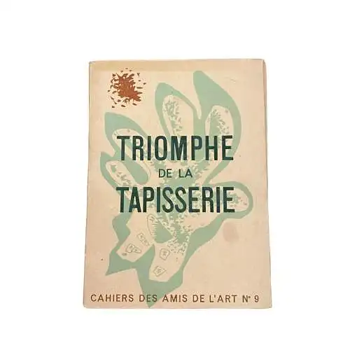 3741 Diehl TRIOMPHE DE LA TAPISSERIE - CAHIERS DES AMIS DE L'ART N° 9 +Abb