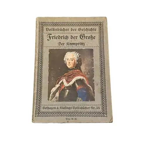 3723 Hein Dr. Mar FRIEDRICH DER GROSSE: I DER KRONPRINZ - VOLKSBÜCHER NR. 35