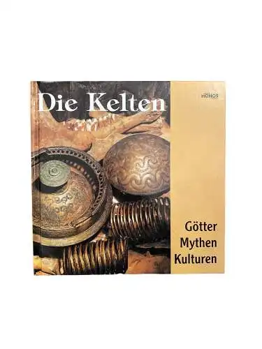 1903 Sabine Meyer (Übers.) DIE KELTEN: GÖTTER, MYTHEN KULTUREN HC +Abb