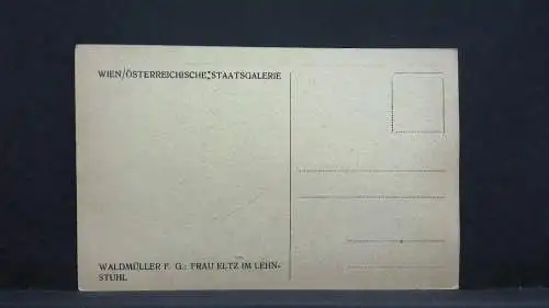 Waldmüller F G Frau Eltz in Lehnstuhl Künstlerkarte 20366 jw J