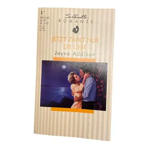 802 Jayne Addison SILHOUETTE ROMANZE - JETZT ZÄHLT NUR DIE LIEBE