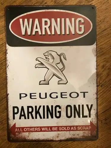 Nostalgie vintage retro blechschild "warning peugeot parking only" 30x20 50351