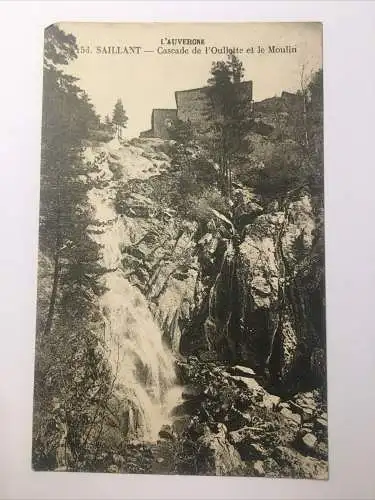 Saillant- Cascade de l‘ Oullette et le Moulin. 647.