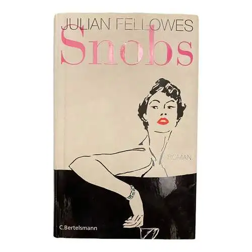 399 Julian Fellowes SNOBS ROMAN HC SEHR GUTER ZUSTAND!