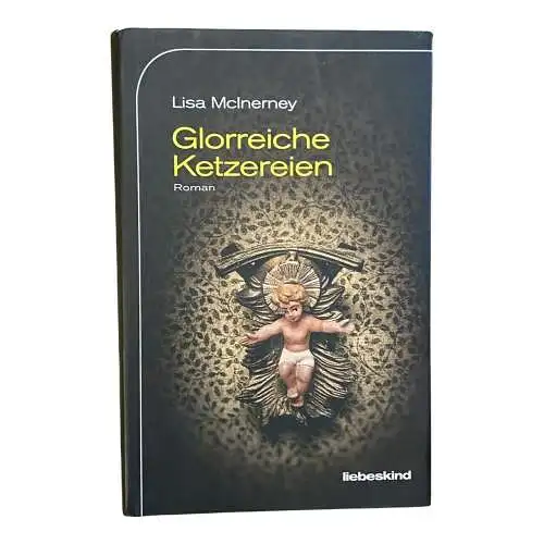 229 Lisa McInerney GLORREICHE KETZEREIEN: ROMAN HC SEHR GUTER ZUSTAND!