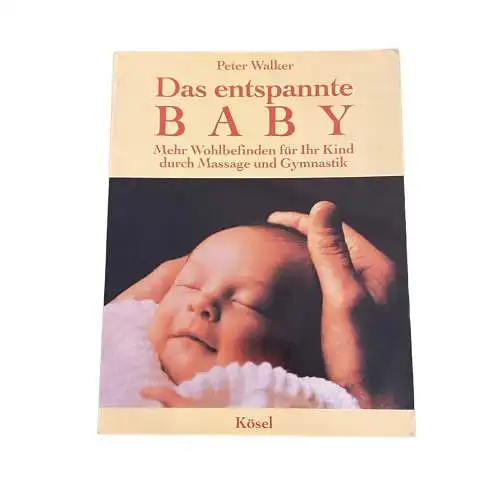 3764 D ENTSPANNTE BABY MEHR WOHLBEFINDEN F IHR KIND DURCH MASSAGE U GYMNASTIK