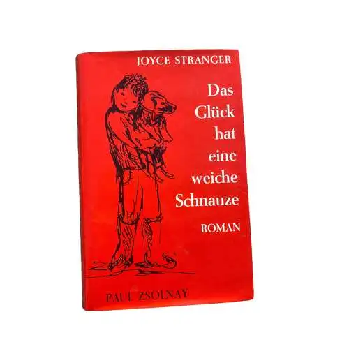 Joyce Stranger DAS GLÜCK HAT EINE WEICHE SCHNAUZE Roman HC +Abb