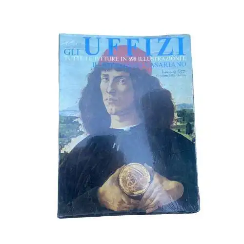 Luciano (Red.) Berti GLI UFFIZI. TUTTE LE PITTURE IN 698 ILLUSTRAZIONI