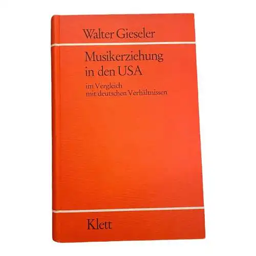 2418 Gieseler MUSIKERZIEHUNG IN D. USA IM VERGLEICH MIT DEUTSCHEN VERHÄLTNISSEN