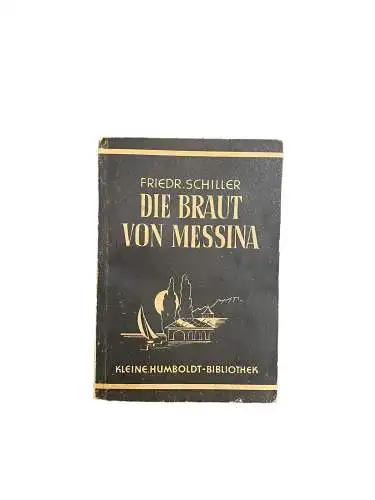 3157 Friedrich Schiller DIE BRAUT VON MESSINA ODER DIE FEINDLICHEN BRÜDER