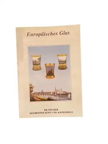 2223 Dr. Fischer EUROPÄISCHES GLAS Heilbronner Kunst- u. Auktionshaus