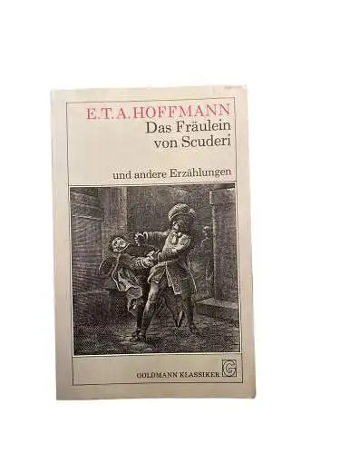 2190 E. T. A. Hoffmann DAS FRÄULEIN VON SCUDERI UND ANDERE ERZÄHLUNGEN