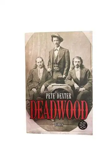 2048 Pete Dexter DEADWOOD ROMAN Fischer Taschenbuch Verlag