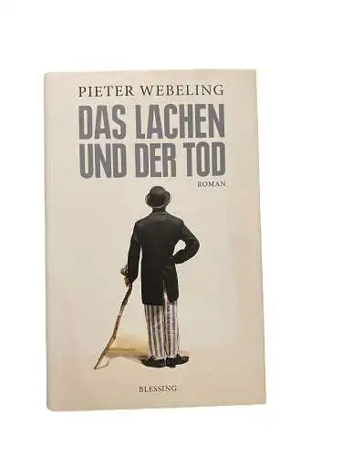 2005 Pieter Webeling DAS LACHEN UND DER TOD ROMAN HC Blessing