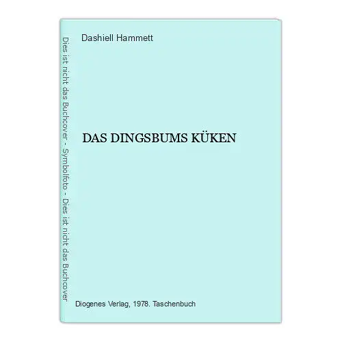 540 Dashiell Hammett DAS DINGSBUMS KÜKEN DIOGENES SEHR GUTER ZUSTAND!