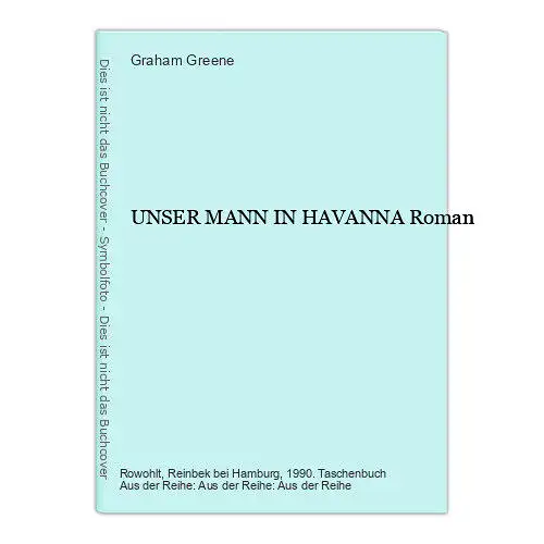 941 Graham Greene UNSER MANN IN HAVANNA Roman HUMOR SPANNUNG