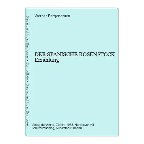 Werner Bergengruen DER SPANISCHE ROSENSTOCK Erzählung HC +Abb