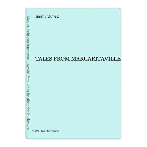 1043 Jimmy Buffett TALES FROM MARGARITAVILLE FICTIONAL FACTS AND FACTUAL FI..