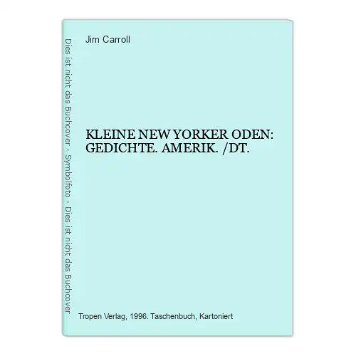 Jim Carroll KLEINE NEW YORKER ODEN: GEDICHTE. AMERIK. /DT. +Abb