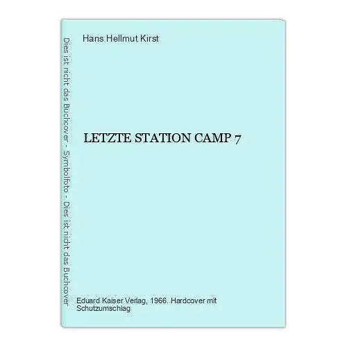 737 Hans Hellmut Kirst LETZTE STATION CAMP 7 HC SEHR GUTER ZUSTAND!