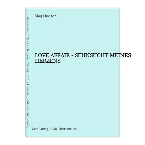 839 Meg Hudson LOVE AFFAIR - SEHNSUCHT MEINES HERZENS ROMAN