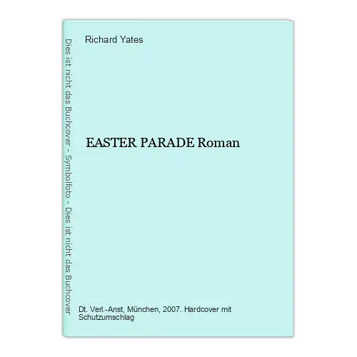 430 Richard Yates EASTER PARADE Roman HC SEHR GUTER ZUSTAND!