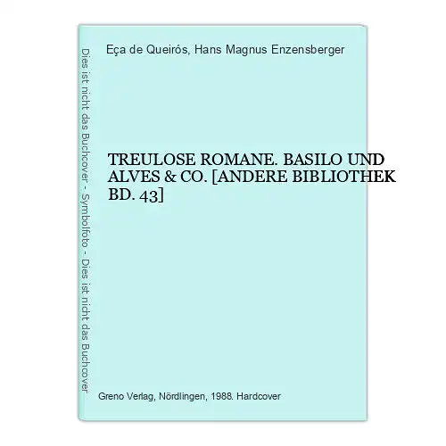 4884 Eça de Queirós TREULOSE ROMANE. BASILO UND ALVES & CO.  ANDERE BIBLIOTH