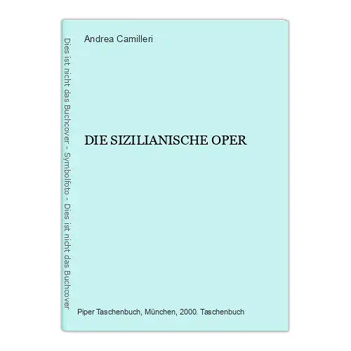 7111 Andrea Camilleri DIE SIZILIANISCHE OPER Roman Piper