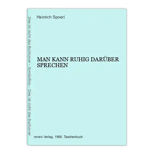 4215 Heinrich Spoerl MAN KANN RUHIG DARÜBER SPRECHEN rororo