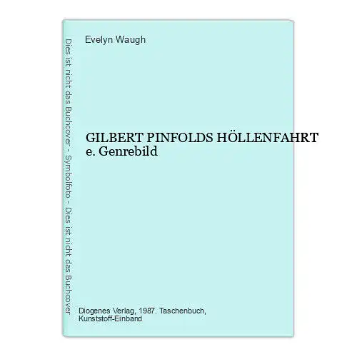 Evelyn Waugh GILBERT PINFOLDS HÖLLENFAHRT e. Genrebild +Abb DIOGENES