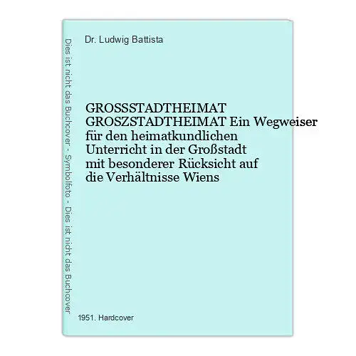 202 Dr. Ludwig Battista GROSSSTADTHEIMAT GROSZSTADTHEIMAT Wien