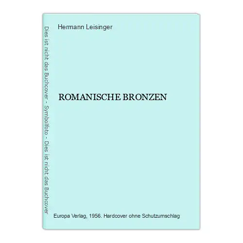 28 Hermann Leisinger ROMANISCHE BRONZEN Kirchentüren im mittelalterlichen Europa