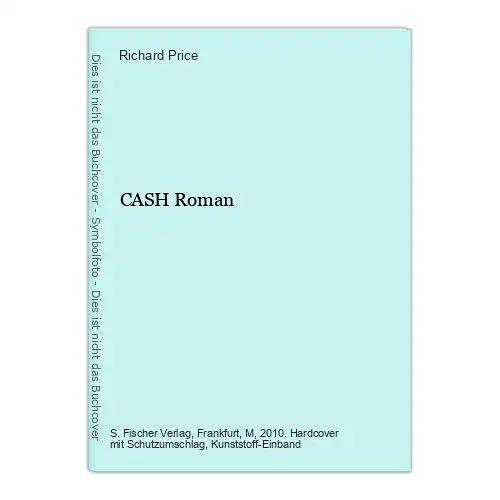 Richard Price - CASH Roman S. Fischer Verlag HC + Abb