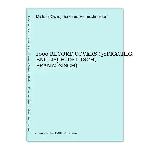 9338 Michael Ochs 1000 RECORD COVERS (3SPRACHIG: ENGLISCH, DEUTSCH, FRANZÖSISCH