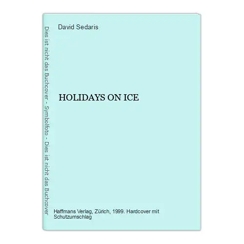 3680 David Sedaris HOLIDAYS ON ICE HC Haffmans Verlag