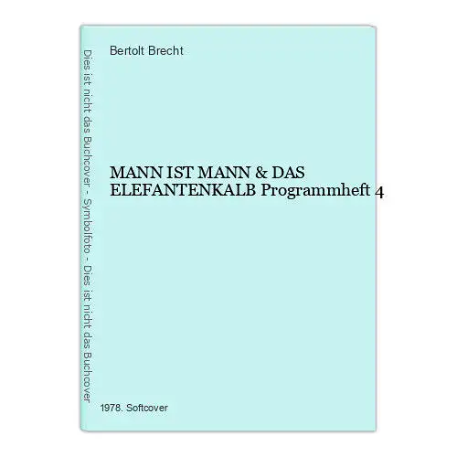 1190 Bertolt Brecht MANN IST MANN & DAS ELEFANTENKALB Programmheft 4