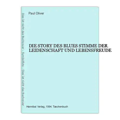 2603 Oliver DIE STORY DES BLUES STIMME DER LEIDENSCHAFT UND LEBENSFREUDE +Abb