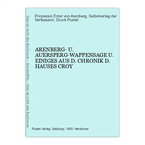 4225 ARENBERG- U. AUERSPERG-WAPPENSAGE U. EINIGES AUS D. CHRONIK D. HAUSES CROY