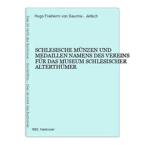 1434 Hugo Freiherrn von Saurma - Jeltsch SCHLESISCHE MÜNZEN UND MEDAILLEN