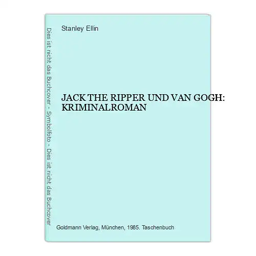 7354 Stanley Ellin JACK THE RIPPER UND VAN GOGH: KRIMINALROMAN