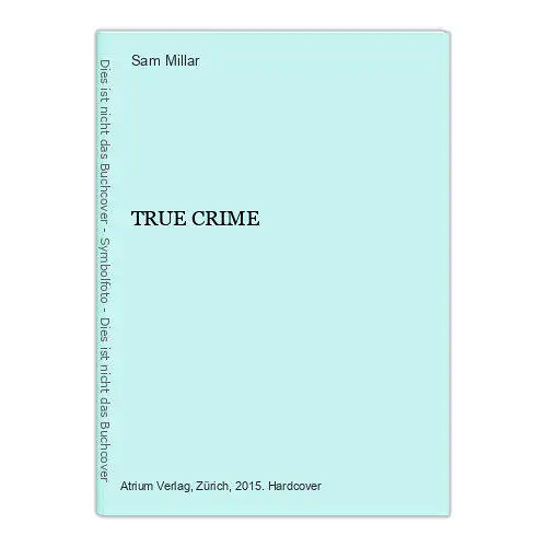 2030 Sam Millar TRUE CRIME HC Thriller Atrium Verlag