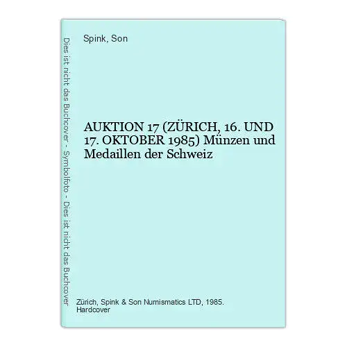 437 Spink & Son AUKTION 17 (ZÜRICH, 16. UND 17. OKTOBER 1985)