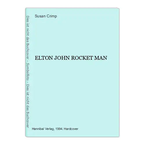 9307 Susan Crimp ELTON JOHN ROCKET MAN HC +Abb